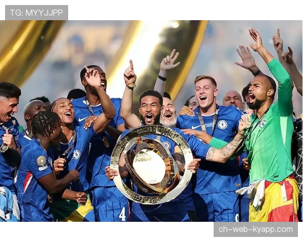 切尔西首夺扩军版俱乐部世界杯冠军，切尔西2021冠军